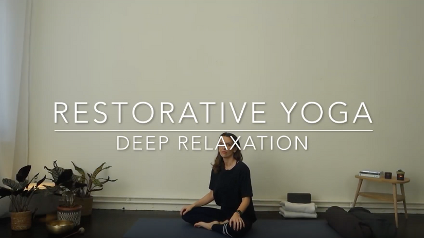 Restorative - Deep relaxation